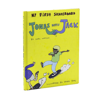 My First Skateboard Childrens Hardcover Book - Jonas Meets Jack, by Karl Watson