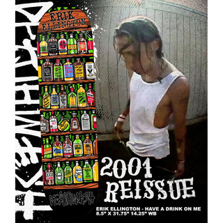 Deathwish Skateboard Deck Erik Ellington A Tribute To Pearcy - Have a Drink on Me 2001 Re-Issue 8.5"