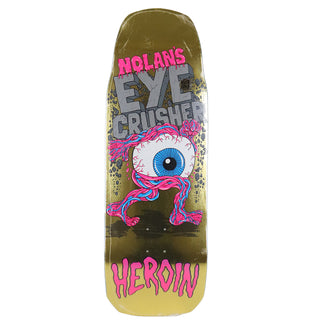 Heroin Skateboard Deck Nolan Houghton Eye Crusher Gold 10" x 30.85"