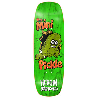 Heroin Skateboard Deck Mini Pickle (Assorted) 9.5" x 29.5"